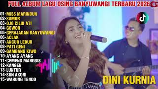 Miss Marindun Sumur Ati  Dini Kurnia  Album Dangdut Koplo Banyuwangi Osing Terbaru 2026