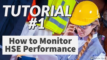 How to monitor HSE performance and use individual KPIs as input for an Annual HSE Performance Report