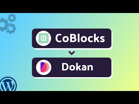Integrating CoBlocks with Dokan | Step-by-Step Tutorial | Bit Integrations