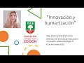 "Innovación y humanización"