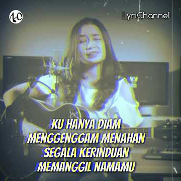 STATUS WA - LITERASI - CCP LIRIK LAGU (Tentang Rindu - Virzha) Cover By Chintya Gabriella