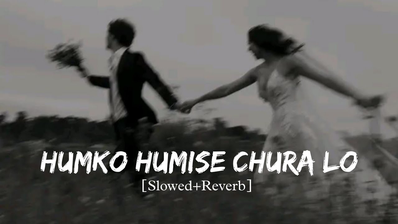 Humko Humise Chura Lo | Mohabbatein | [Slowed + Reverb] | LoFi | Audio ...