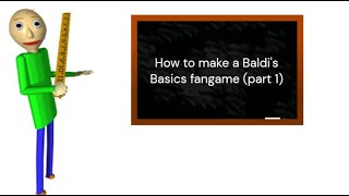 How to make a Baldi's Basics fangame (part 1) screenshot 4