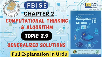 Class 10 Computer Science FBISE – Chapter 2 | Generalized Solutions (Topic 2.9) Full Explanation