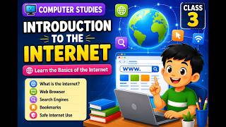 Introduction to the Internet | Class 3 Computer | Learn the Basics of the Internet for Kids