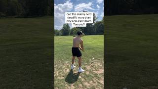 can I deadlift more than physical asia’s dom tomato?