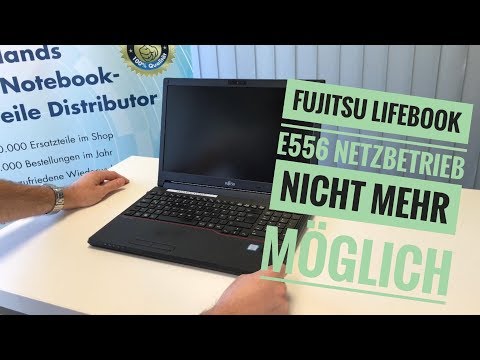 Fujitsu Lifebook E556 Netzbetrieb nicht mehr möglich
