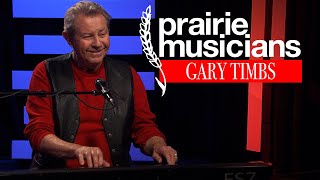 Prairie Musicians: Gary Timbs