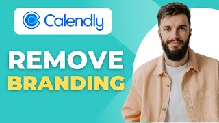 How To Remove Calendly Branding Full 2025 Guide