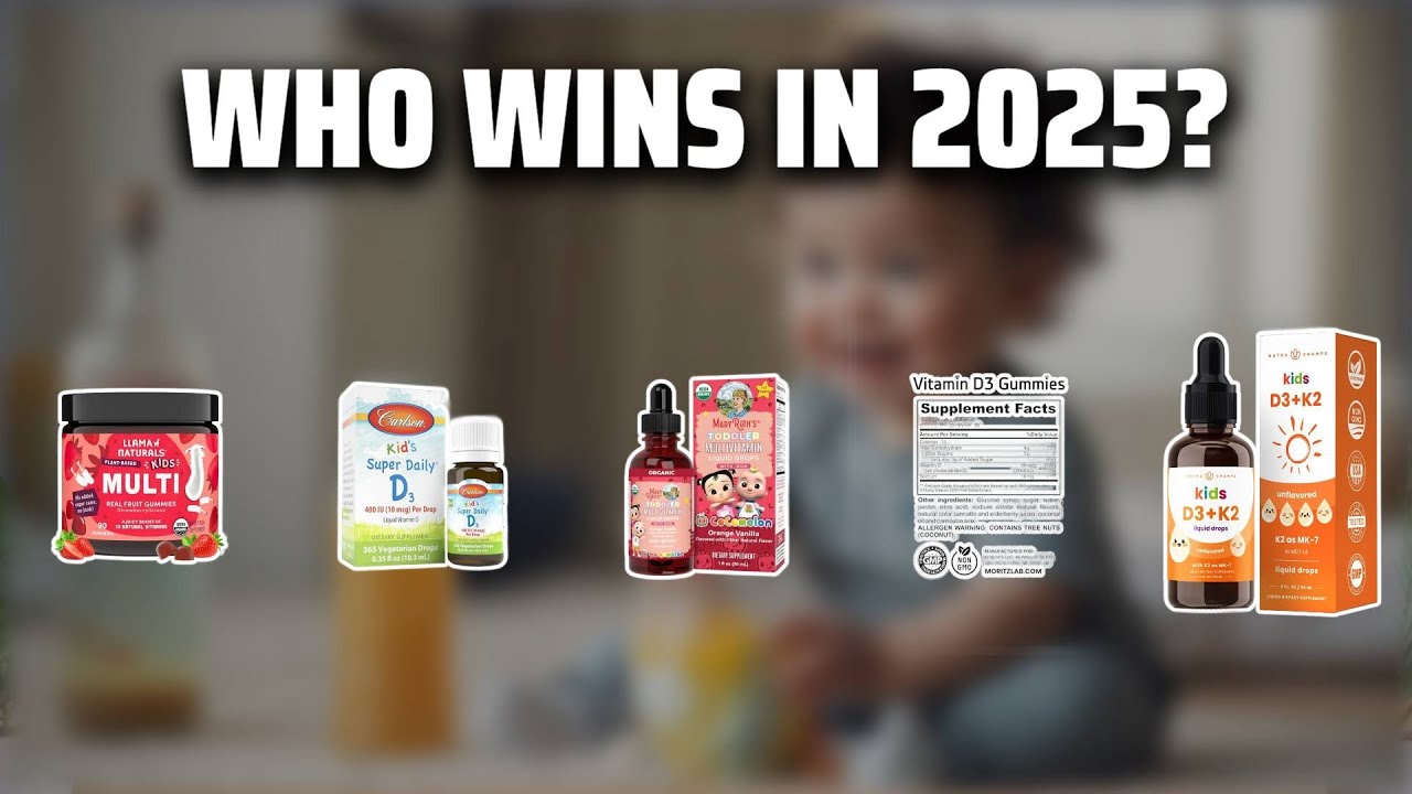 The Top 5 Best Toddler Vitamin D in 2025 - Must Watch Before Buying!