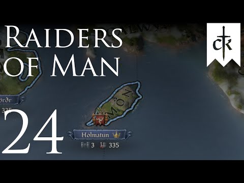 Crusader Kings III | Raiders of Man | Episode 24
