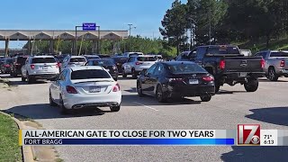 Fort Bragg's All-American gate closing for 2 years