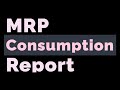 MRP Consumption Report | ERP | Srikesh Infotech