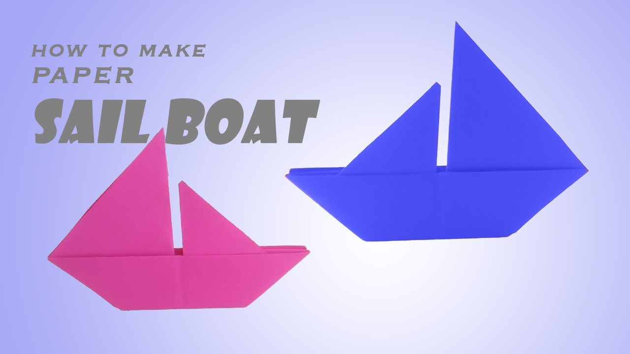 Origami Sail Boat How To Make an Origami Sail Boat / Easy Paper Sail
