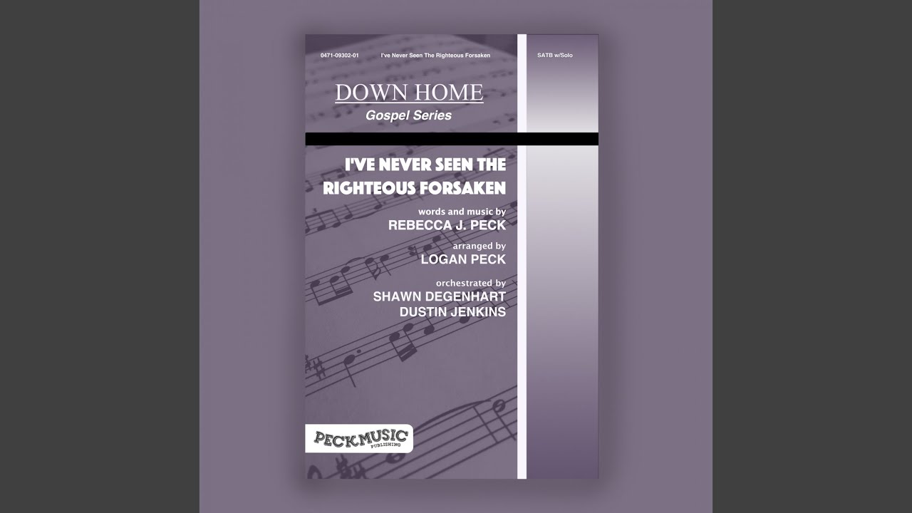 I've Never Seen The Righteous Forsaken