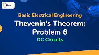 Problem No. 6 Thevenin's Theorem - DC Circuits - Basic Electrical Engineering