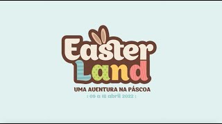 EASTERLAND 2022 - Uma Aventura na Páscoa!