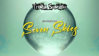 Triplex Sapientia - Seven Skies Free Session