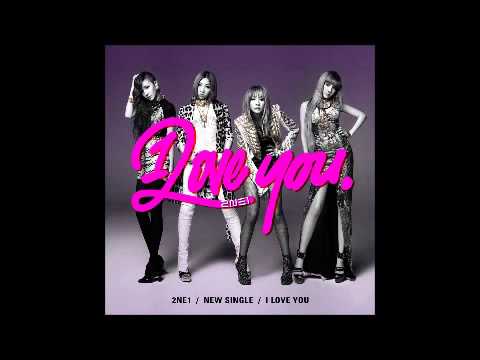 2NE1 - I LOVE YOU [Audio]