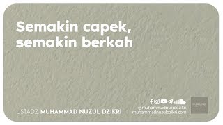 SEMAKIN CAPEK, SEMAKIN BERKAH (5 menitan)