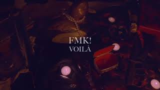 VOILÀ - FMK! (Official Visualizer)