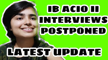 IB ACIO Interviews postponed | Shivani Keswani