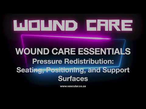 WCE 11 Pressure Redistribution: Seating, Positioning and Support Surfaces