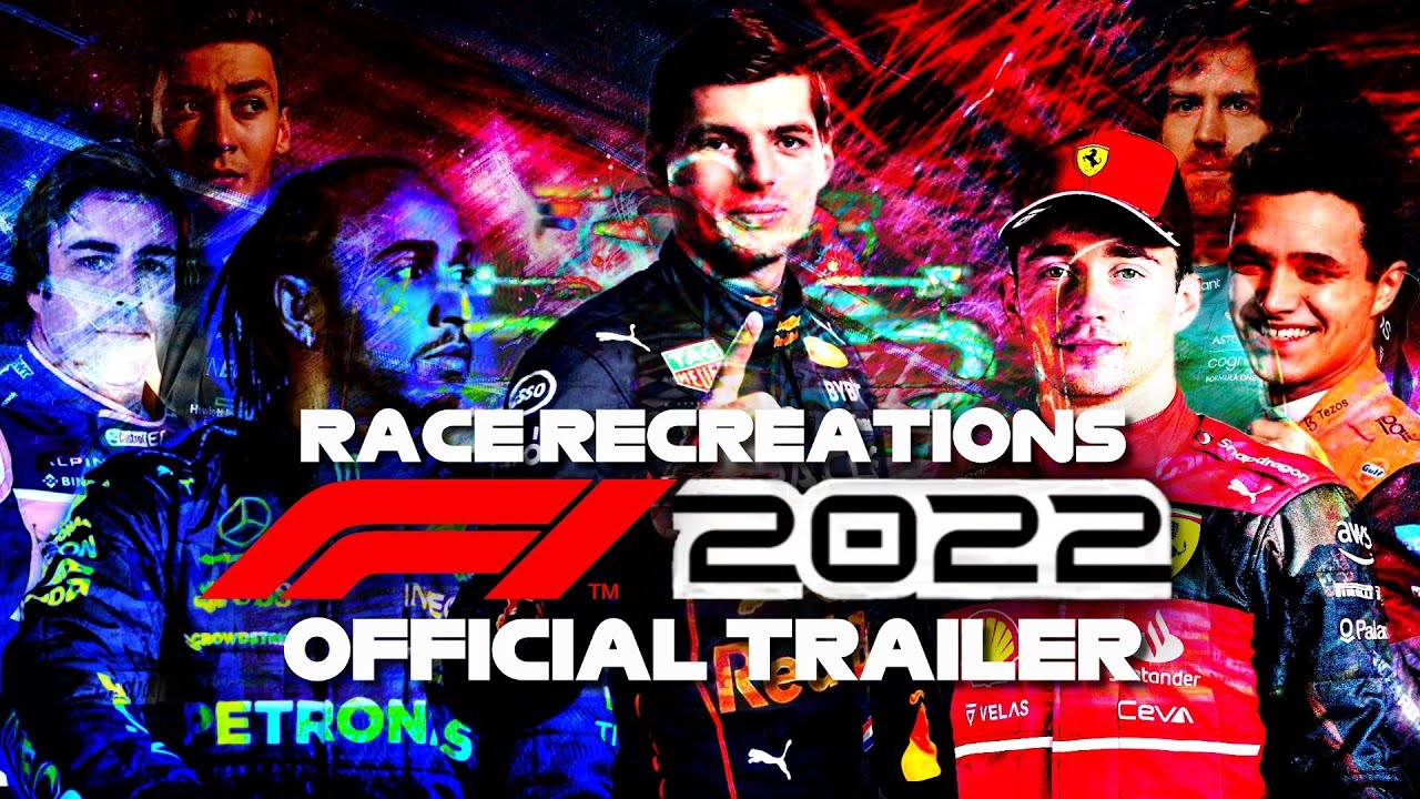 F1 2022 RACE RECREATIONS OFFICIAL TRAILER