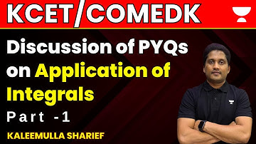 Discussion of PYQs of Application of Integrals | Part - 1 | KCET/COMEDEK 2023 | Kaleemulla Sharief