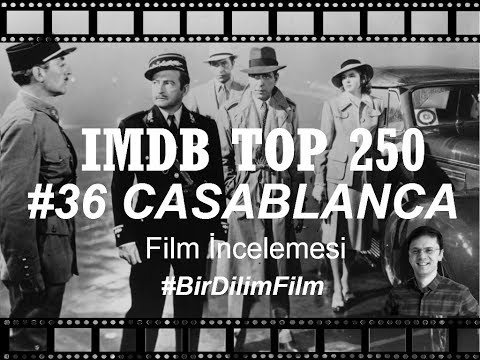 Casablanca Film İncelemesi BirDilimFilm Kazablanka Film Çözümlemesi