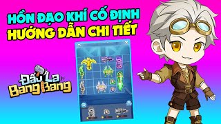 Đấu La BangBang Ngày 9: Hướng Dẫn Chi Tiết Tính Năng Hồn Đạo Khí Cố Định - Code Mới