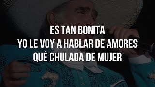 Vicente Fernández - Que Chulada De Mujer (LETRA)