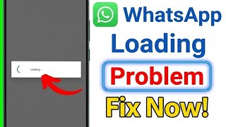 (Solved) Whatsapp Loading Problem 2026 | Whatsapp Loading Problem Kaise Thik Kare | Whatsapp Loading