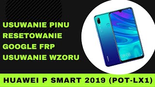 Usuwanie wzoru/pinu/blokady Google z Huawei P Smart 2019 (POT-LX1) - Bypass FRP lock