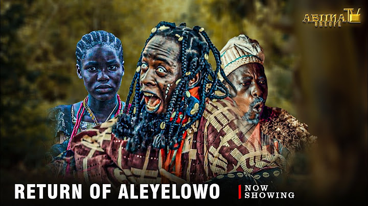 RETURN OF ALEYELOWO Latest Yoruba Movie 2024 Epic ABIINA OREOFE | ABEBI  | Abeni Agbon | EKANNAAJA