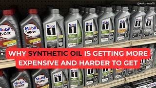 Why synthetic oil is getting more expensive and harder to get