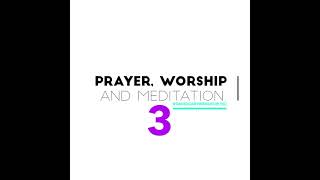 Prayer, Worship and Meditation Music 3