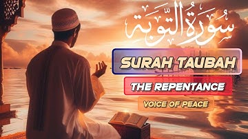 Surah At Taubah (Tawbah) (Toba) |سورة التوبة | The Repentance | Beautiful Soothing Tilawat of Quran