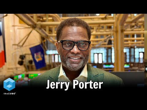 Jerry Porter, P&G and DaVinci | theCUBE + NYSE Wired: Practitioner Series