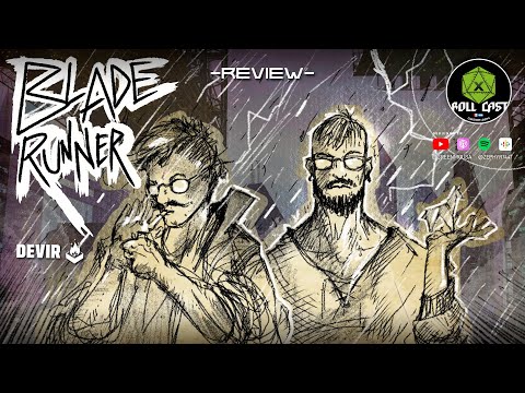 Blade Runner el juego de Rol - REVIEW - Roll Cast 262