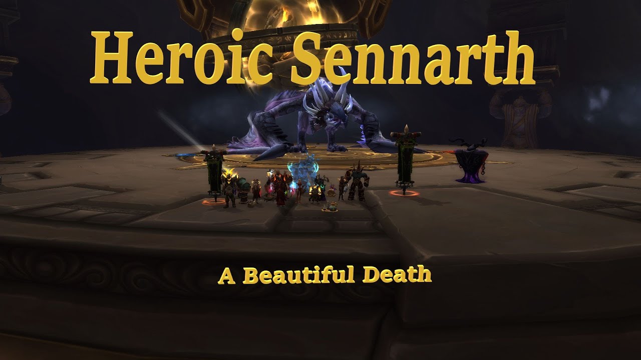 Herroic Sennarth Boss Kill - A Beautiful Death