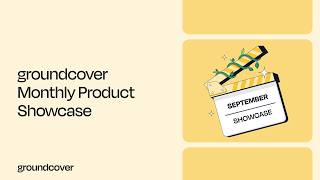 [LIVE WEBINAR] groundcover Live: September Product Showcase