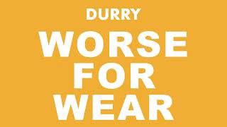 Durry - Worse For Wear (Official Audio)