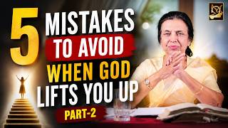 5 mistakes to avoid when God lifts you up | ദൈവം ഉയർത്തുമ്പോൾ ശ്രദ്ധിക്കേണ്ട 5 കാര്യങ്ങൾ | Part-2