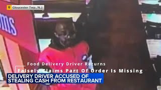 Caught on video: Delivery driver accused of stealing $101 in cash from South Jersey restaurant