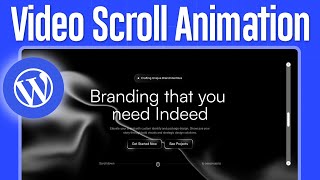 How to Add Video Scroll Animation to Your WordPress Website (2026)