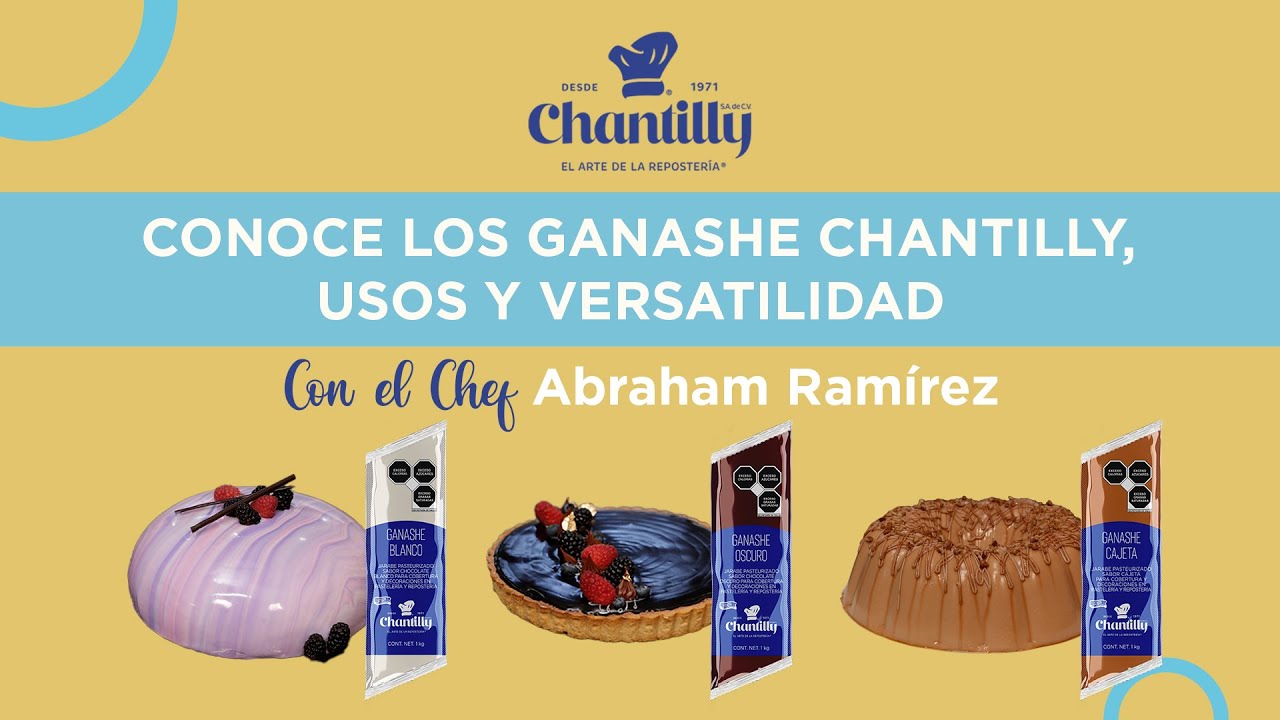 Master Class Chantilly: Conoce a los Ganashe Chantilly, usos y versatilidad