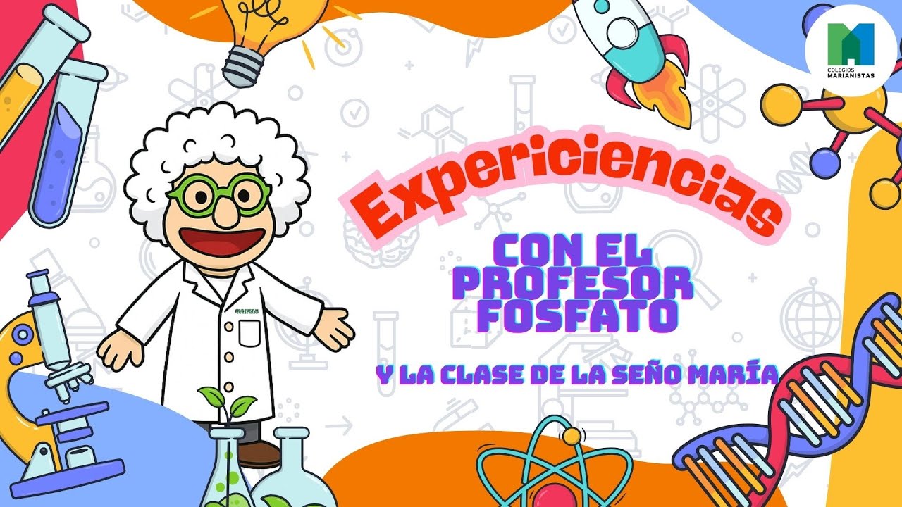 T1 EP3  Expericiencias con el Profesor Fosfato