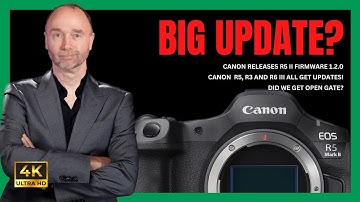 BIG Canon firmware update: R5, R5 II, R3 & R6 III