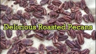 Delicious Roasted Pecans
